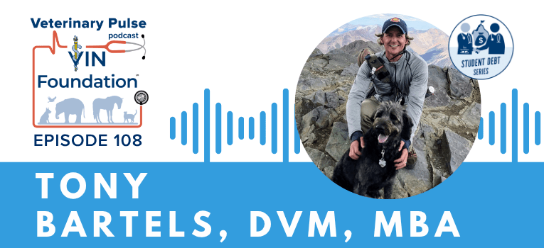 VIN Foundation | Supporting veterinarians to cultivate a healthy animal community | free resources veterinary students veterinarians | Blog | Veterinary Pulse Podcast | Veterinary Pulse Podcast with Dr. Tony Bartels COVID Cares Act and Your Student Loans