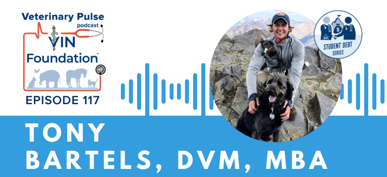 VIN Foundation | Supporting veterinarians to cultivate a healthy animal community | free resources veterinary students veterinarians | Blog | Veterinary Pulse Podcast | Dr. Tony Bartels on the Latest COVID-19 Student Loan Relief News | veterinary podcast | veterinarian podcast | veterinary student