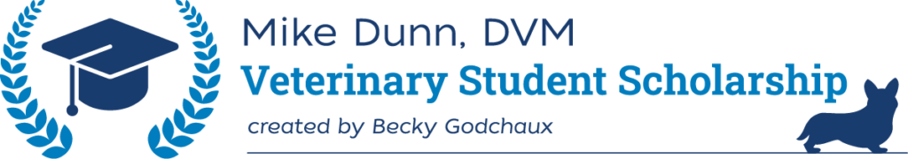 VIN Foundation Veterinary Student Scholarship Veterinary School Scholarship Mike Dunn DVM Created by Becky Godchaux
