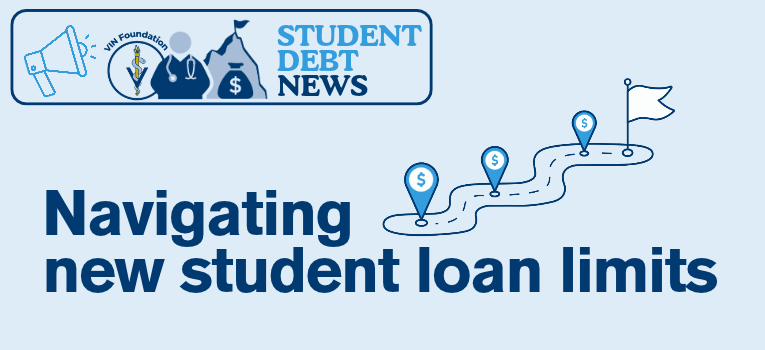 Blog | VIN Foundation | Supporting veterinarians to cultivate a healthy animal community | veterinary student loan information veterinary student debt information veterinary student debt news veterinary student debt podcast veterinary student debt blog | Navigating new student loan limits