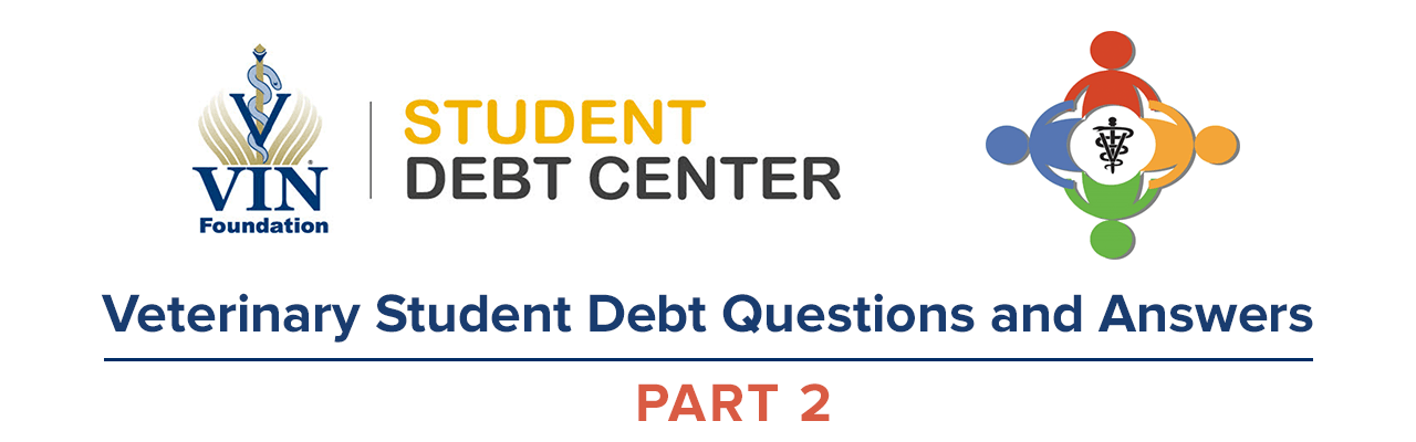 VIN Foundation | Supporting veterinarians to cultivate a healthy animal community | Blog | In-School Loan Estimator expands VIN Foundation Student Debt Part 2