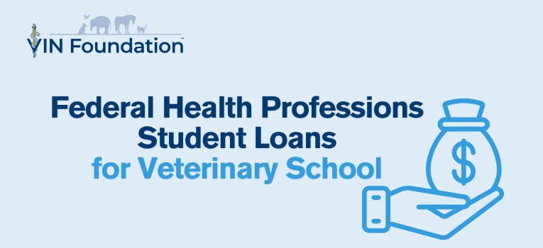 Blog | VIN Foundation | Supporting veterinarians to cultivate a healthy animal community | veterinary student loan information veterinary student debt information veterinary student debt news veterinary student debt podcast veterinary student debt blog | Federal health professions student loans for veterinary school