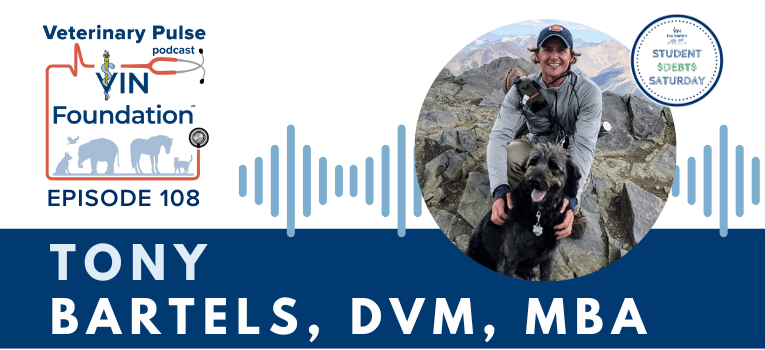 VIN Foundation | Supporting veterinarians to cultivate a healthy animal community | free resources veterinary students veterinarians | Blog | Veterinary Pulse Podcast | Veterinary Pulse Podcast with Dr. Tony Bartels COVID Cares Act and Your Student Loans