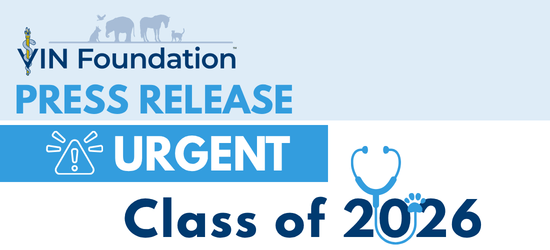 Press Release | Blog | VIN Foundation | Supporting veterinarians to cultivate a healthy animal community | veterinary student loan information veterinary student debt information veterinary student debt news veterinary student debt podcast veterinary student debt blog | Urgent Federal Student Loan Guidelines for Class of 2026 Veterinary Graduates and Those Who Advise Them