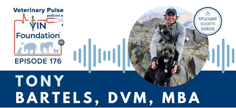 VIN Foundation | Supporting veterinarians to cultivate a healthy animal community | free resources veterinary students veterinarians | Blog | Veterinary Pulse Podcast | Veterinary Pulse Podcast with Dr. Tony Bartels