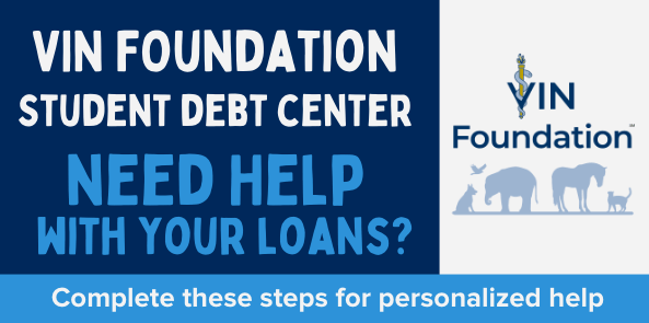 VIN Foundation Student Debt Education Program Student Loans Veterinary Student Loan Help Veterinary Student Debt Help personalized student loan student debt help